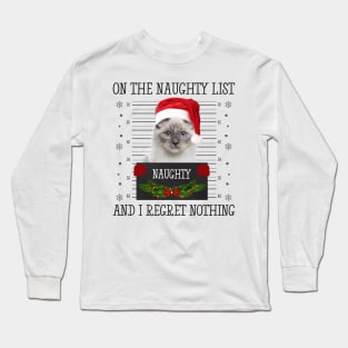 On The Naughty List, And I Regret Nothing Long Sleeve T-Shirt